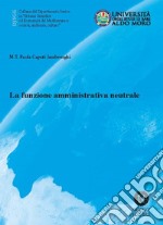 La funzione amministrativa neutrale