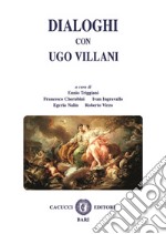 Dialoghi con Ugo Villani
