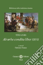 Tito Livio. Ab urbe condita liber XXVII libro