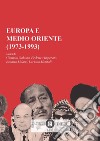 Europa e Medio Oriente (1973-1993) libro