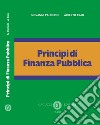 Principi di finanza pubblica libro di Palmerio Giovanni Frau Alberto