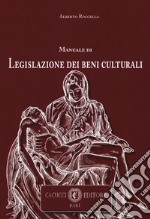 Manuale di legislazione dei beni culturali libro