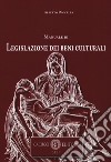 Manuale di legislazione dei beni culturali libro di Roccella Alberto