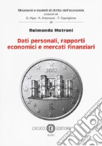 Dati personali, rapporti economici e mercati finanziari