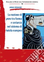 La nozione di pena tra forma e sostanza nel sistema di tutela europeo