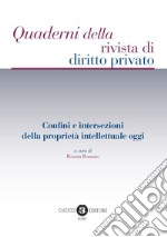 Confini e intersezioni della proprietà intellettuale oggi libro