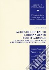 Status del detenuto e ordinamento costituzionale. Le tecniche di bilanciamento nella giurisprudenza del Giudice delle leggi libro di Bonomi Andrea