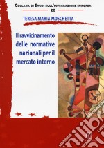 Il ravvicinamento delle normative nazionali per il mercato interno