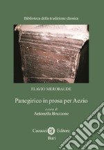 Panegirico in prosa per Aezio. Ediz. critica