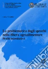 La problematica degli sprechi nella filiera agroalimentare. Profili introduttivi libro di Costantino Laura