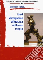 Limiti all'integrazione differenziata dell'Unione europea libro