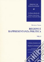 Regioni e rappresentanza politica. Vol. 1 libro