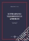 Il commissario «ad acta» nel quadro del processo amministrativo libro