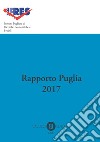 Rapporto Puglia 2017 libro di Ipres (cur.)