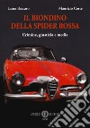 Il biondino della spider rossa. Crimine, giustizia e media libro