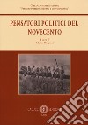 Pensatori Politici Del Novecento libro di Bisignani A. (cur.)