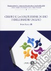 Cristo e la solitudine di Dio e dell'essere umano libro di Sassanelli Ivano