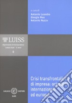 Crisi Transfrontaliera Di Impresa: Orizzonti Internazionali Ed Europei. Atti Del Convegno (LUISS, Roma, 3-4 Novembre 2017) libro