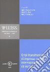 Crisi Transfrontaliera Di Impresa: Orizzonti Internazionali Ed Europei. Atti Del Convegno (LUISS, Roma, 3-4 Novembre 2017) libro