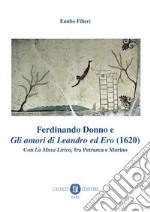 Ferdinando Donno e «Gli amori di Leandro ed Ero» (1620). Con «La Musa Lirica», fra Petrarca e Marino libro