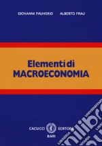 Elementi di macroeconomia. Nuova ediz. Con espansione online libro