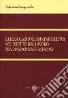 La regolazione amministrativa nel diritto del lavoro tra «authorities» e «agencies». Nuova ediz. libro