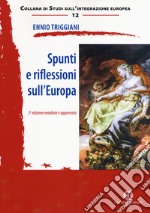 Spunti e riflessioni sull'Europa. Ediz. ampliata libro