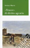 «Tracce» di diritto agrario libro di Masini Stefano