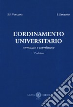 L'ordinamento universitario. Annotato e coordinato libro