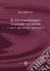 Il content marketing per le aziende vitivinicole. Una nuova opportunità di comunicazione libro di Passaro Pierluigi