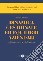 DINAMICA GESTIONALE ED EQUILIBRI AZIENDALI NEL FUNZIONAMENTO DELL`IMPRESA