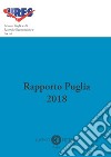 Rapporto Puglia 2018 libro di Ipres (cur.)