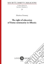 The right of education of Roma community in Albania libro