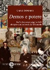 Demos e potere. Dalle democrazie degli antichi al sogno costituzionale del XX secolo libro