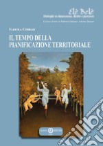 Il tempo della pianificazione territoriale