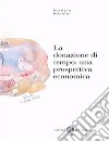 La donazione di tempo: una prospettiva economica. Nuova ediz. libro di Nappo Nunzia