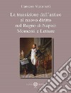 La transizione dall'antico al nuovo diritto nel Regno di Napoli. Momenti e letture libro di Mastroberti Francesco