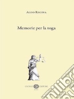 Memorie per la toga libro