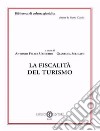 La fiscalità del turismo. Nuova ediz. libro di Uricchio A. F. (cur.) Selicato G. (cur.)