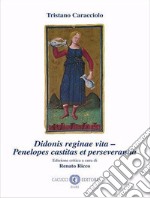 Didonis reginae vita-Penelopes castitas et perseverantia libro