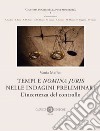 Tempi e «nomina juris» nelle indagini preliminari. L'incertezza del controllo. Nuova ediz. libro
