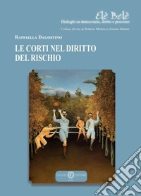 Le Corti nel diritto del rischio