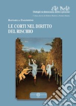 Le Corti nel diritto del rischio