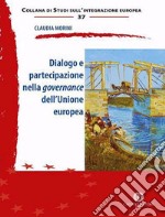 Dialogo e partecipazione nella governance dell'Unione europea libro