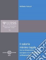 Il salario minimo legale. Tra la dimensione europea e le compatibilità ordinamentali