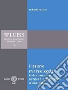 Il salario minimo legale. Tra la dimensione europea e le compatibilità ordinamentali libro