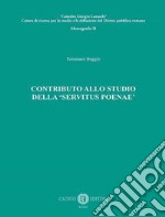 Contributo allo studio della «servitus poenae»