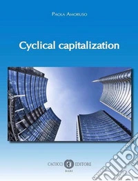 Cyclical capitalization