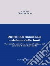 Diritto internazionale e sistema delle fonti. Tra modello accentrato e modello diffuso del controllo di costituzionalità libro di Puma Giuseppe