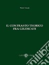 Il contrasto teorico fra giudicati libro di Gradi Marco